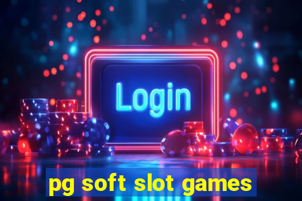 pg soft slot games