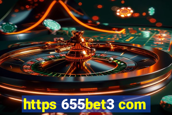 https 655bet3 com