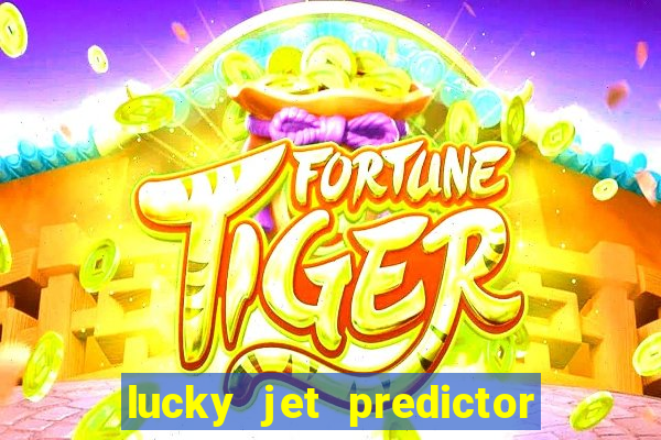 lucky jet predictor hack 100