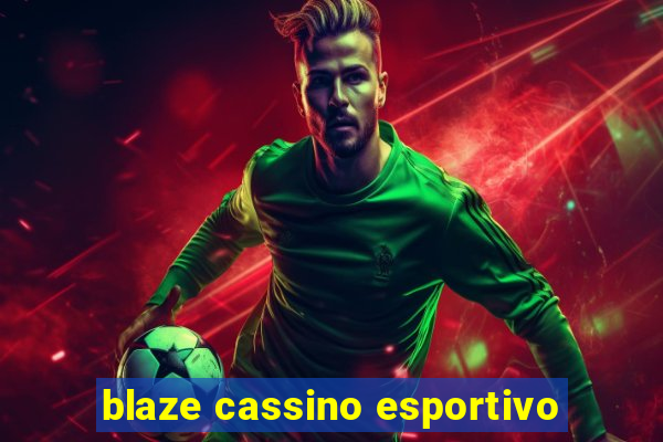 blaze cassino esportivo