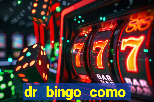 dr bingo como sacar dinheiro