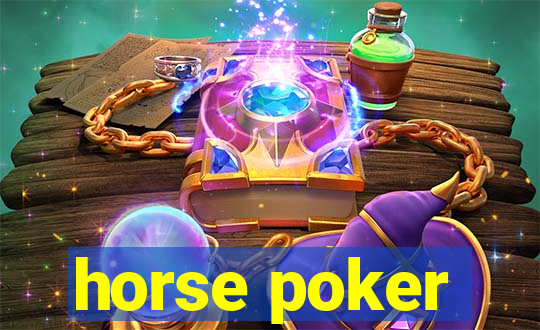 horse poker