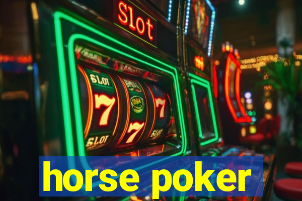 horse poker