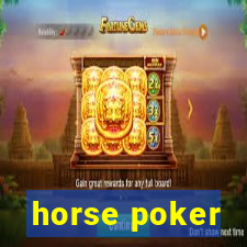 horse poker