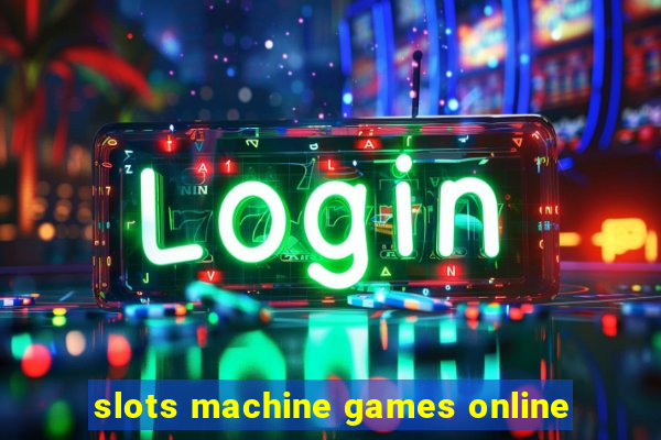 slots machine games online