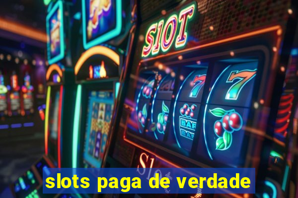 slots paga de verdade