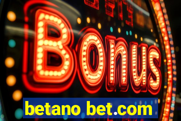 betano bet.com