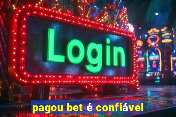 pagou bet é confiável