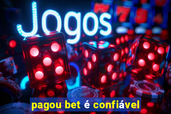 pagou bet é confiável