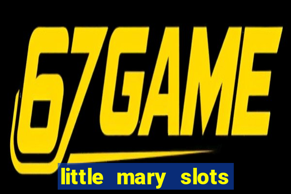 little mary slots casino bar