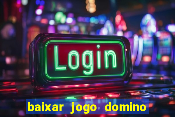 baixar jogo domino gratis pc