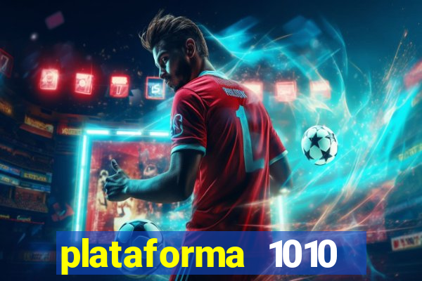 plataforma 1010 jogo do tigre