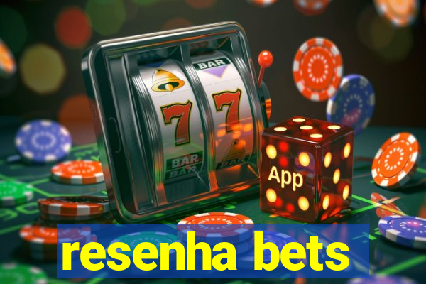 resenha bets