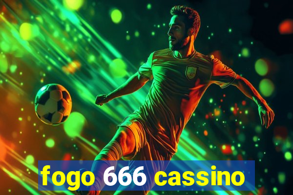 fogo 666 cassino