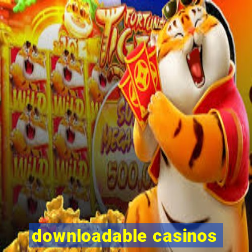 downloadable casinos