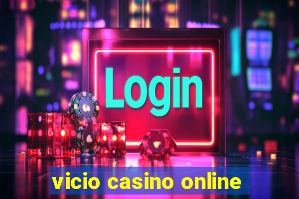 vicio casino online