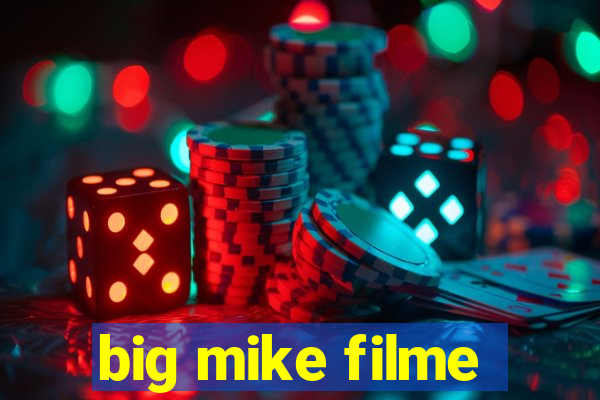 big mike filme