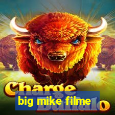 big mike filme