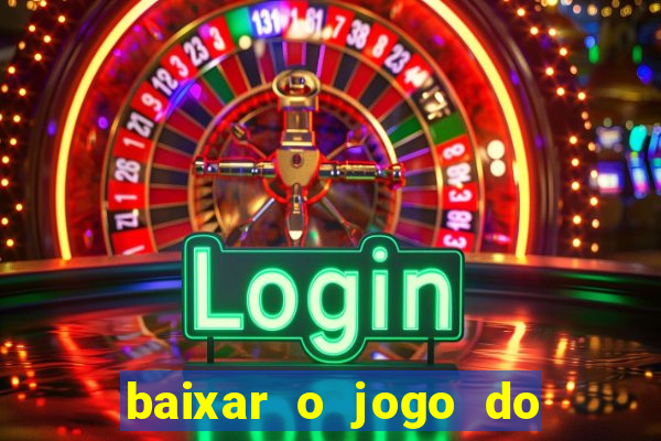 baixar o jogo do candy crush