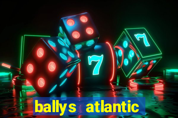 ballys atlantic city hotel & casino