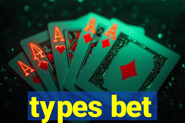 types bet