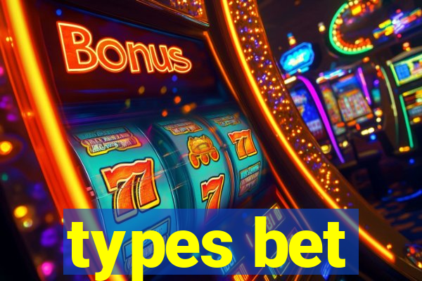 types bet