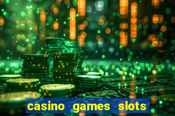 casino games slots slot p7b2t8