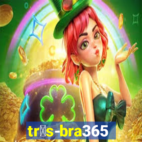 tr谩s-bra365