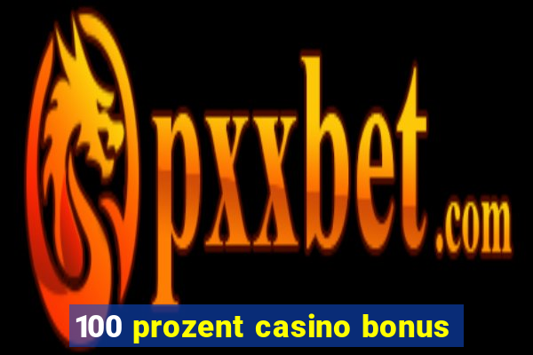 100 prozent casino bonus