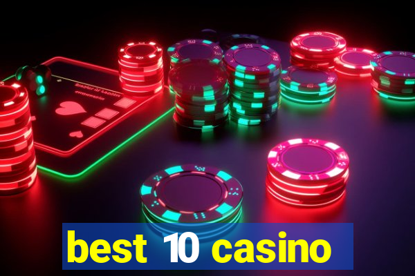 best 10 casino