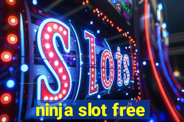 ninja slot free