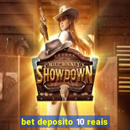 bet deposito 10 reais