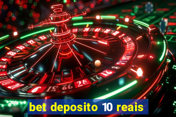 bet deposito 10 reais