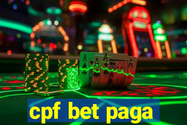 cpf bet paga