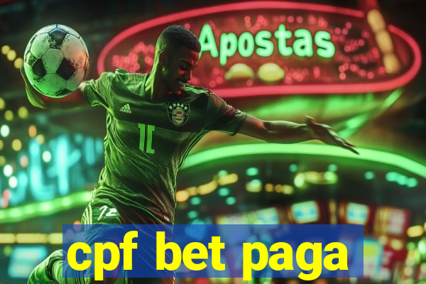 cpf bet paga