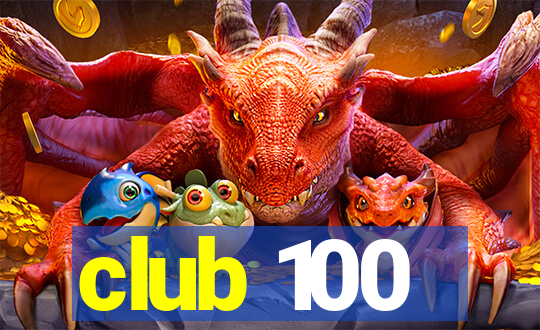 club 100