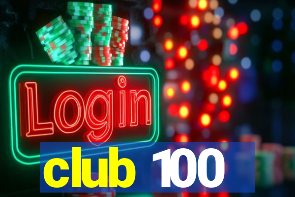 club 100