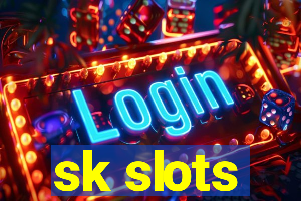 sk slots