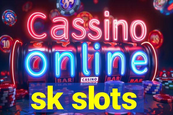 sk slots