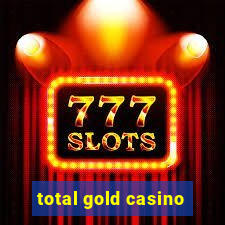 total gold casino