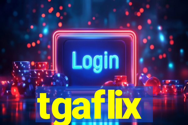 tgaflix