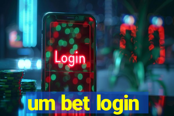 um bet login