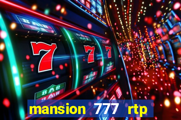 mansion 777 rtp live slot