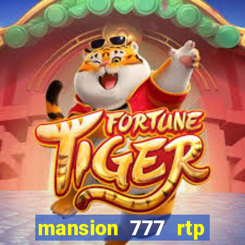 mansion 777 rtp live slot