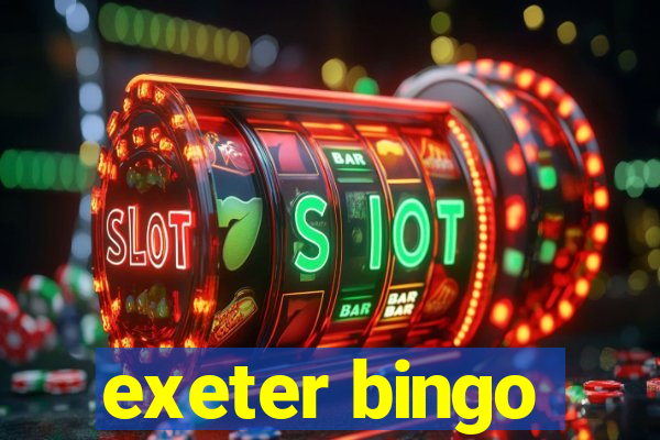 exeter bingo