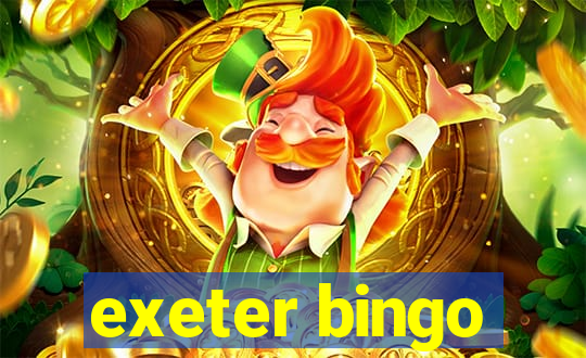 exeter bingo