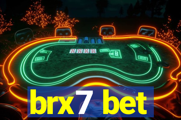 brx7 bet