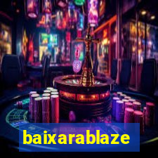 baixarablaze