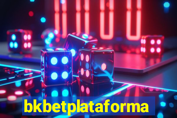 bkbetplataforma