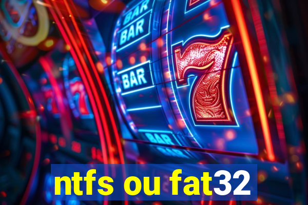 ntfs ou fat32